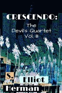 bokomslag Crescendo: The Devil's Quartet Vol. III