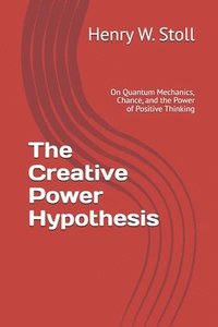 bokomslag The Creative Power Hypothesis