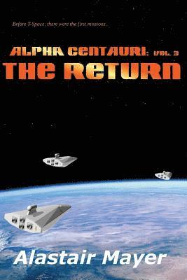 Alpha Centauri: The Return 1