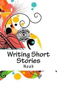 bokomslag Writing Short Stories