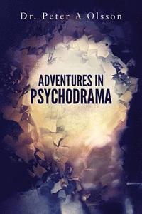 bokomslag Adventures in Psychodrama
