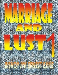 bokomslag Marriage and Lust: Keep that Marriage or Lose it. now