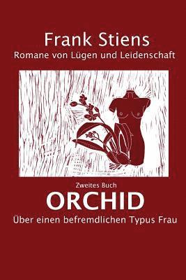 Orchid: Ueber einen befremdlichen Typus Frau 1