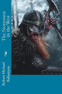 bokomslag The Norsemen in the West