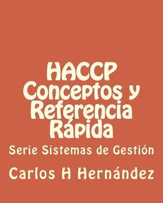 Carlos H. Hernandez - HACCP Conceptos y Referencia Rapida, Häftad
