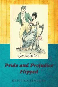 bokomslag Jane Austen's Pride and Prejudice Flipped