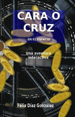 Cara O Cruz En El Espacio: Una Aventura Interactiva 1