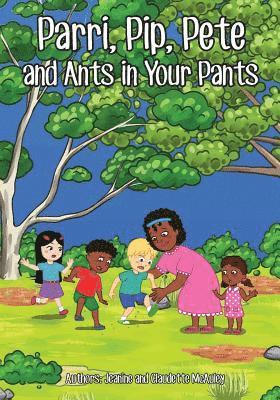 bokomslag Parri, Pip, Pete and Ants in Your Pants: (Fun story teaching you the value of inclusion, children books for kids ages 5-8)