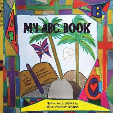 bokomslag My ABC Book: Pictures and Verses From the Bible