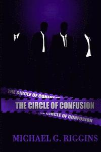 bokomslag The Circle Of Confusion