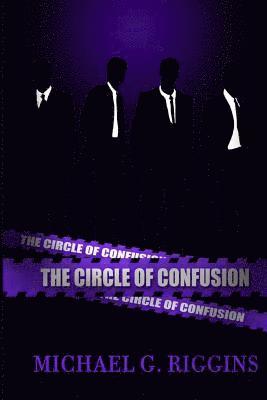 bokomslag The Circle Of Confusion