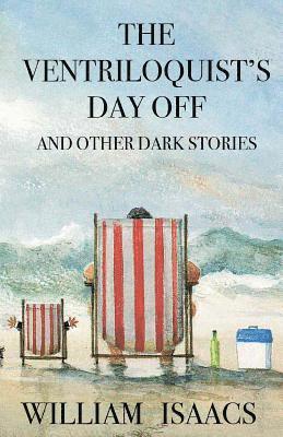 The Ventriloquist's Day Off & Other Dark Stories 1