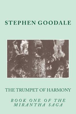 bokomslag The Trumpet of Harmony: Book One of the Mirantha Triology