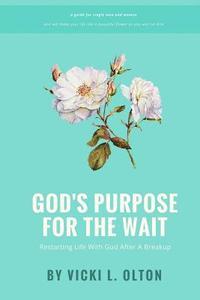 bokomslag God's Purpose For The Wait