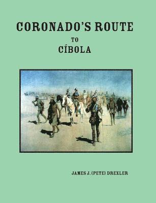 Coronado's Route to Cíbola 1