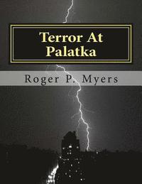 bokomslag Terror At Palatka: A Nightmare Experience