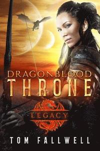 bokomslag Dragonblood Throne: Legacy
