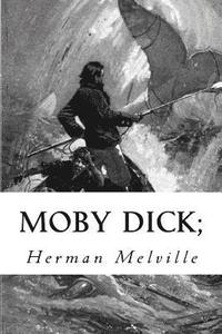bokomslag Moby Dick;: Or, The Whale