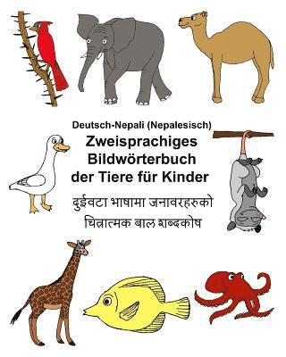 bokomslag Deutsch-Nepali (Nepalesisch) Zweisprachiges Bildwörterbuch der Tiere für Kinder