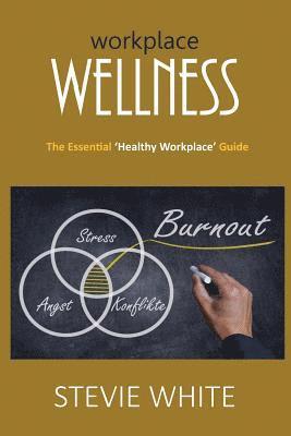 bokomslag Workplace Wellness: An Essential Healthy Workplace Guide