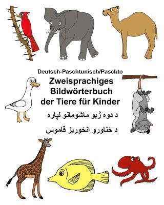 bokomslag Deutsch-Paschtunisch/Paschto Zweisprachiges Bildwörterbuch der Tiere für Kinder