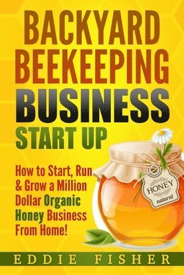 bokomslag Backyard Beekeeping Business Strat Up