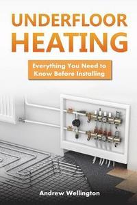 bokomslag Underfloor Heating: Everything You Need to Know Before Installing