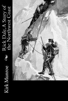 Rick Dale, A Story of the Northwest Coast 1