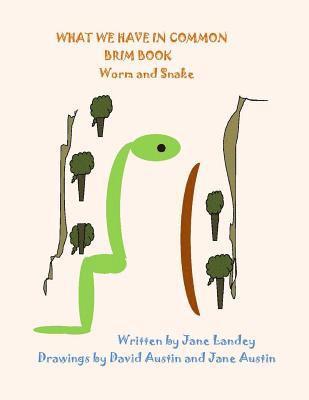 David Austin - Worm and Snake: What We Have in Common Brim Book, Häftad. Tillgänglighet: Lägg i varukorg