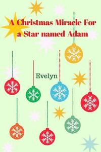 bokomslag A Christmas miracle for a star named Adam