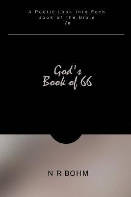 God's Book of 66: A Poetic Look into Each Book of the Bible 1