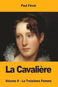 bokomslag La Cavalière: Volume II - La Treizième Femme