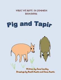 bokomslag Pig and Tapir: What We Have in Common Brim Book