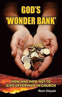 bokomslag God's 'Wonder Bank': How and How Not to Give Offerings in Church