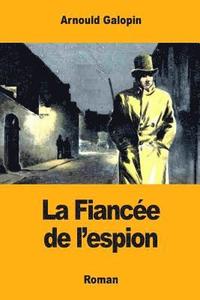 bokomslag La Fiancée de l'espion