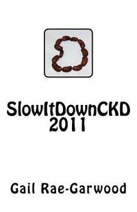 bokomslag SlowItDownCKD 2011