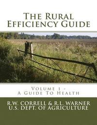 bokomslag The Rural Efficiency Guide: A Guide To Health
