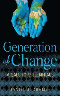 bokomslag Generation of Change: A Call to Millennials