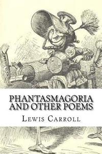 bokomslag Phantasmagoria and Other Poems