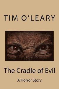 bokomslag The Cradle of Evil: A Horror Story