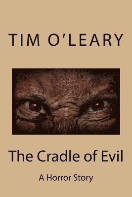 The Cradle of Evil: A Horror Story 1