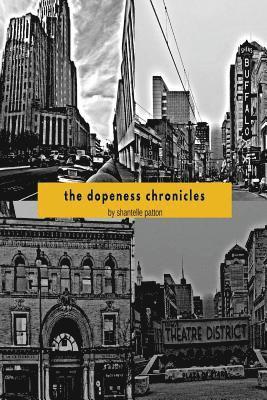 The Dopeness Chronicles 1