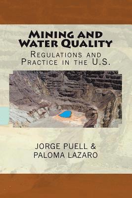 Mining and Water Quality: Regulations and practice in the U.S. 1