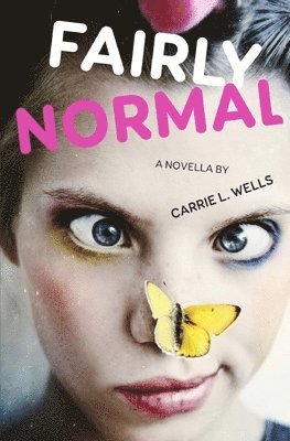 Carrie L. Wells - Fairly Normal, Häftad