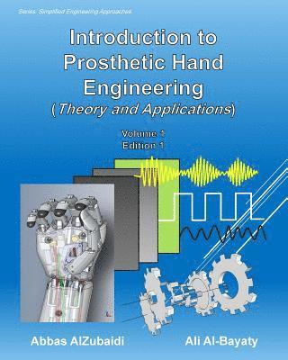 Ali Al-Bayaty, Abbas Alzubaidi - Introduction to Prosthetic Hand Engineering (Theory and Applications), Häftad