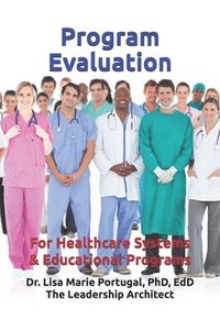 bokomslag Program Evaluation: For Healthcare Systems and Educational Programs