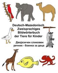 bokomslag Deutsch-Mazedonisch Zweisprachiges Bildwörterbuch der Tiere für Kinder