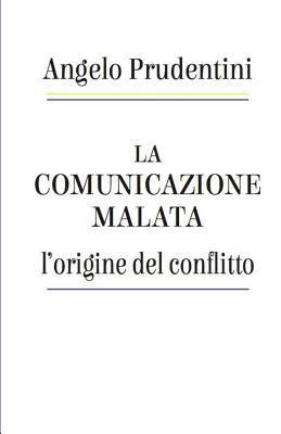 bokomslag La comunicazione malata