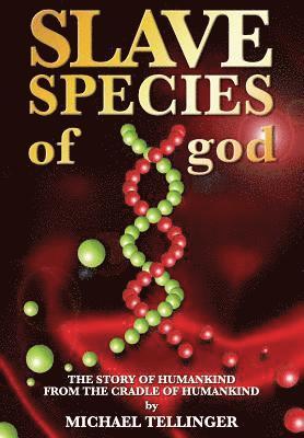 bokomslag Slave Species of god: Story of humankind - From the cradle of humankind