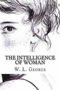 bokomslag The Intelligence of Woman